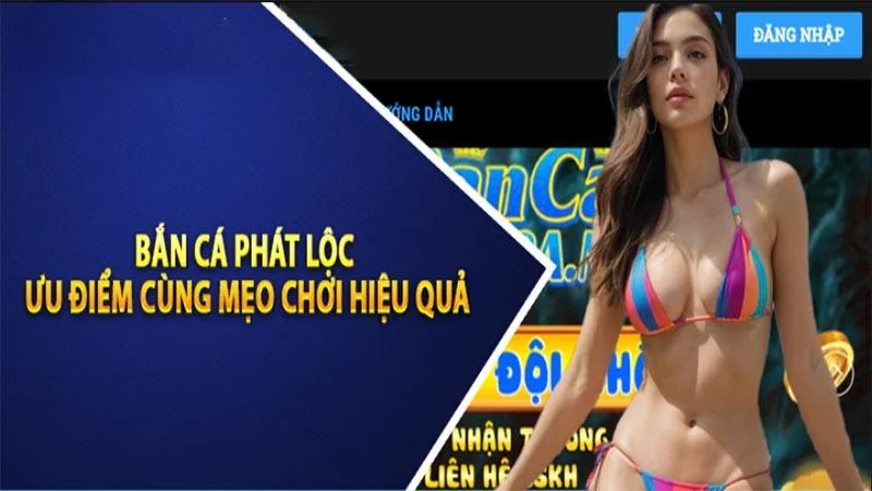 Mẹo chơi Bắn Cá Phát Lộc Sunwin
